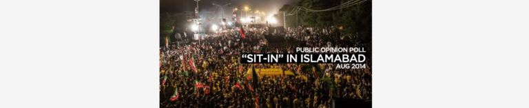 Public Opinion Poll on “Sit-in” in Islamabad – Aug 2014