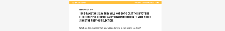 1 in 5 Pakistanis say they will not go to cast their vote in Election 2018. Considerably lower intention to vote noted since the previous Election