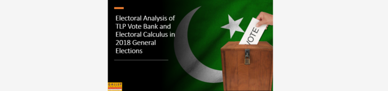 Electoral Analysis of TLP Vote Bank and Electoral Calculus in 2018 General Elections