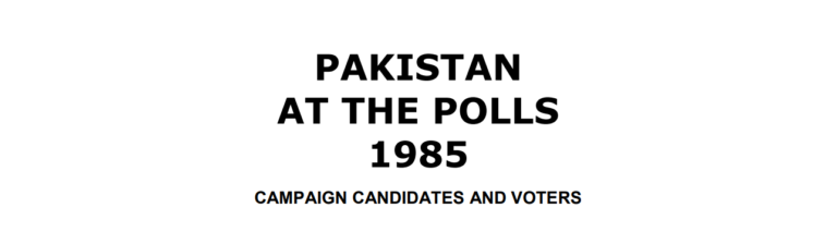 PAKISTAN AT THE POLLS 1985